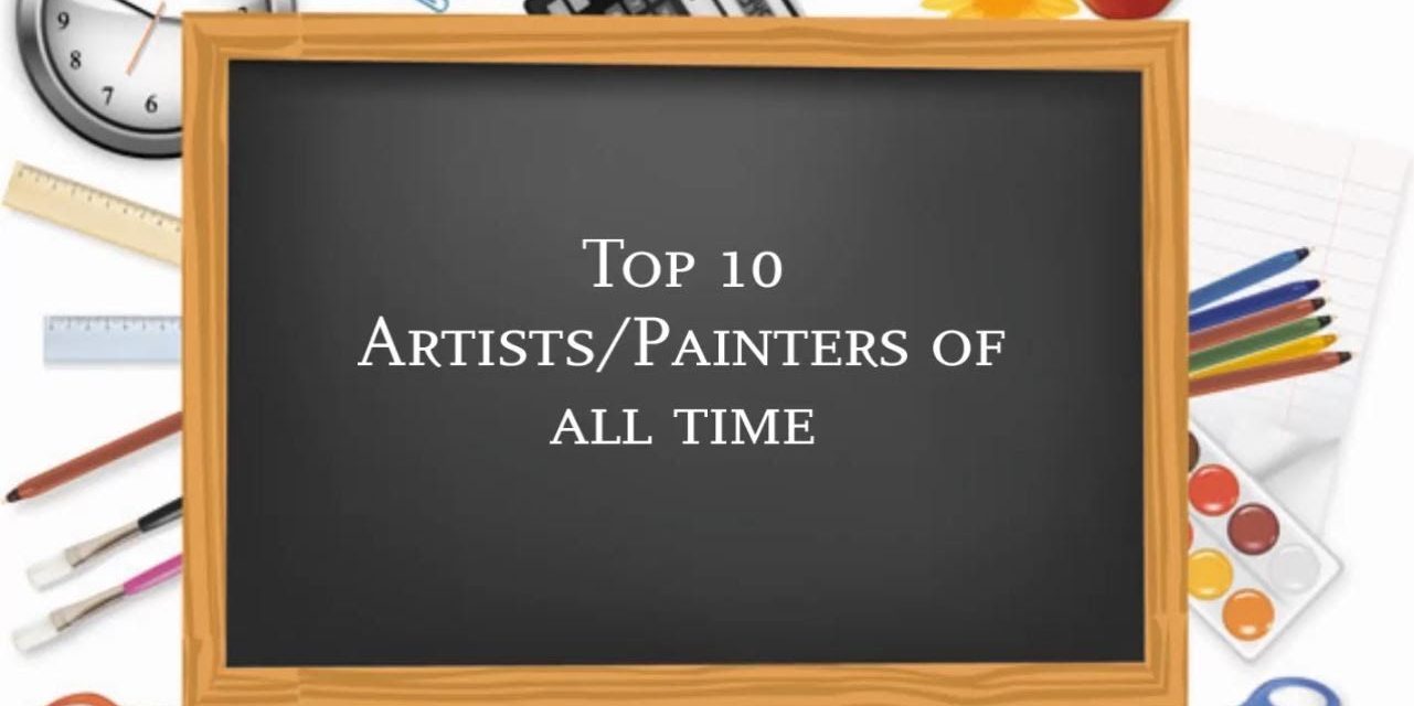 Top 10 Artists Painters of All Time Costin Craioveanu